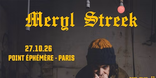 [NOUVELLE DATE] MERYL STREEK \u2022 Paris \u2022 Point \u00c9ph\u00e9m\u00e8re