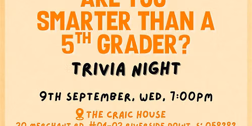 ARE YOU SMARTER THAN A 5TH GRADER? TRIVIA NIGHT
