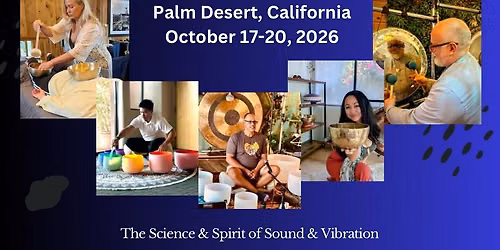 Palm Desert\/Palm Springs, CA: 4 Day Sound & Vibrational Therapies Double Certification Course