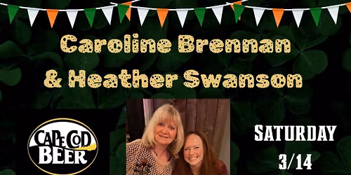 Caroline & Heather at Cape Cod Beer for Pre-St. Patrick's Day Party