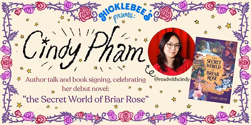 Cindy Pham & Hicklebee's for The Secret World of Briar Rose
