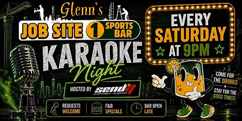 Saturday Karaoke Night at Glenn's Job Site 1