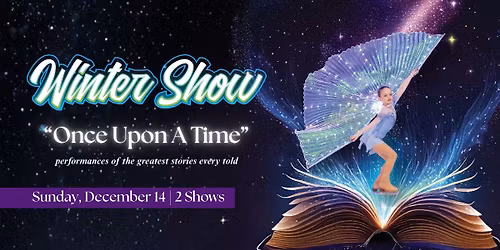 8th Annual Winter Show - Once Upon A Time: Show 2