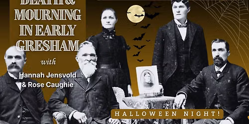 History Talk: Death and Mourning in Early Gresham