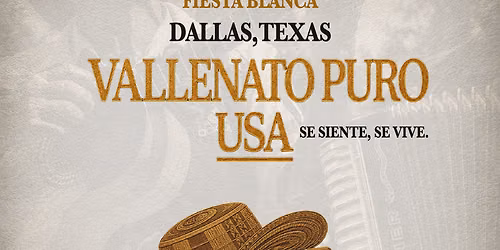Vallenato Puro: Dallas\nFiesta Blanca