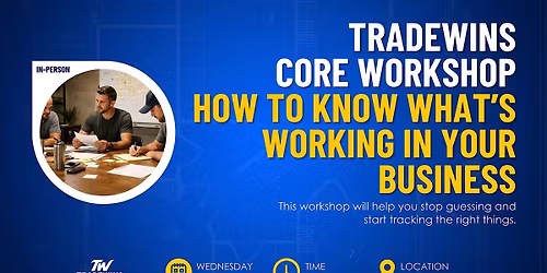 Workshop: How to Know What\u2019s Working in Your Business