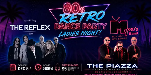 80's RETRO DANCE PARTY With the Reflex and My 80's Band