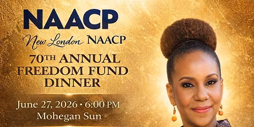 New London NAACP 70th Freedom Fund Dinner