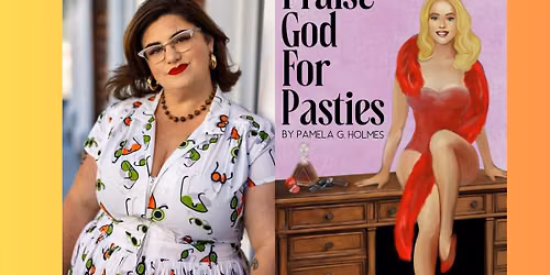 Praise God For Pasties: Book Signing & Burlesque!
