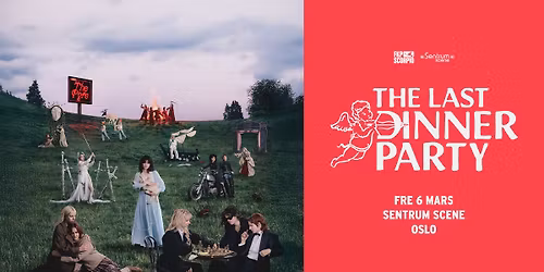 The Last Dinner Party \u2013 F\u00c5 BILLETTER \/\/ Sentrum Scene \/\/ Pres. av FKP Scorpio
