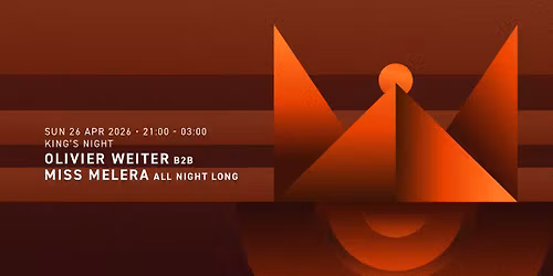 King's Night Special | Olivier Weiter b2b Miss Melera All Night Long