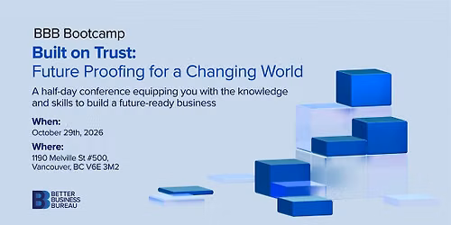 BBB Bootcamp, Built on Trust: Future Proofing for a Changing World