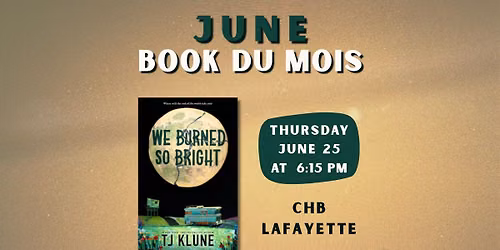 June Book du Mois: We Burned So Bright by TJ Klune!