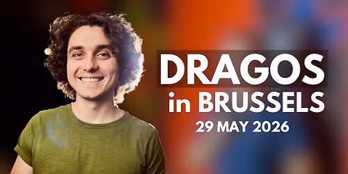 Dragos in BRUSSELS | 29.05.2026 | MATERIAL + Crowd Work