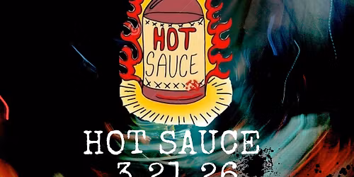 Hot Sauce @ 1903 Saturday 3.21.26