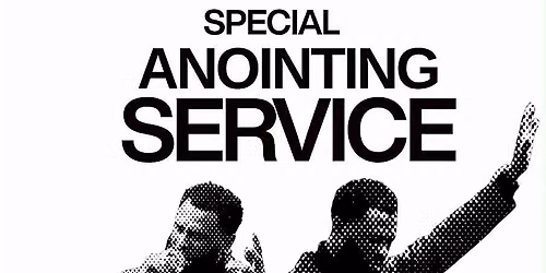 Special anointing service