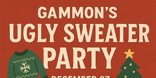Gammon's Ugly Sweater Party!