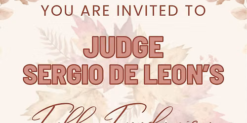 Judge De Leon\u2019s Fall Bash Fundraiser 