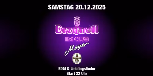 ERZQUELL IM CLUB meets MEYER