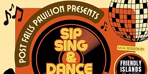 Post Falls Pavilion Sip, Sing & Dance Night!