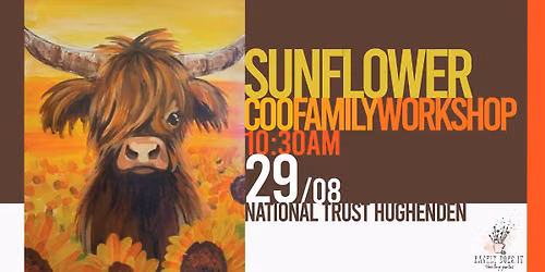Sunflower Coo Painting Workshop @ National Trust Hughenden