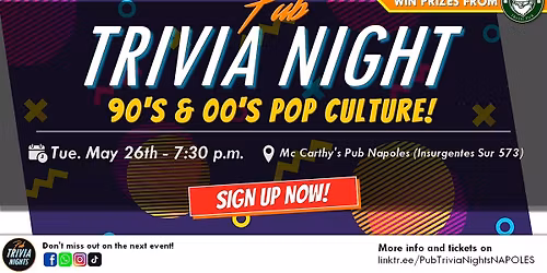 Pub Trivia Night - 90's & 00's Pop Culture! (Napoles)