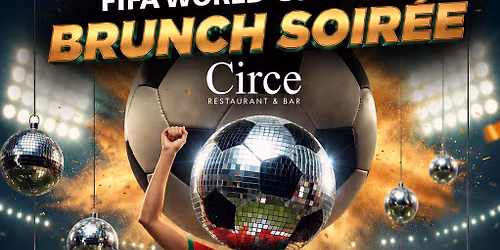 \u26bd\ufe0f\ud83e\udea9 BRUNCH SOIR\u00c9E: WORLD CUP EDITION