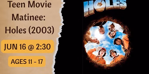 Teen Movie Matinee: Holes (2003) - PG