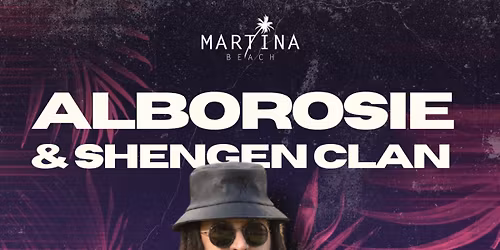 Alborosie & Shengen Clan Band en Playa del Carmen | Martina Beach Club