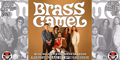 BRASS CAMEL w\/ RELAYER & RECKLESS ABANDON (ALL AGES)