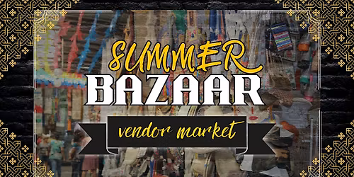 Summer Bazaar Vendor Fair