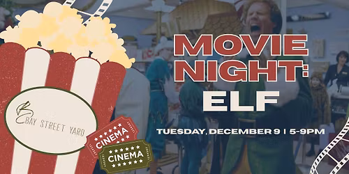 Movie Night: Elf at Bay Street Yard