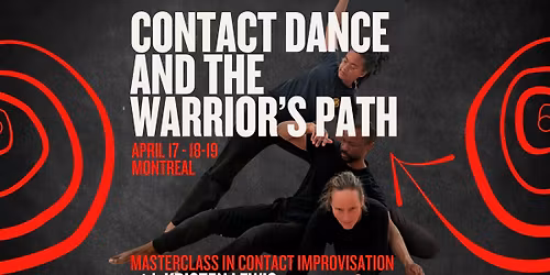 CONTACT DANCE AND THE WARRIOR\u2019S PATH : Kristen Lewis C.I. MASTERCLASS 