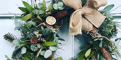 Wreath Making Workshop 15th December - 3 Spaces Left