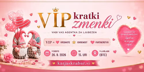 VIP KRATKI ZMENKI v Ljubljani, sr\u010dno dobrodo\u0161li