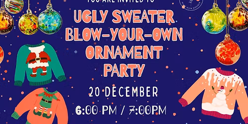 Ugly Sweater Blow-Your-Own-Ornament Party