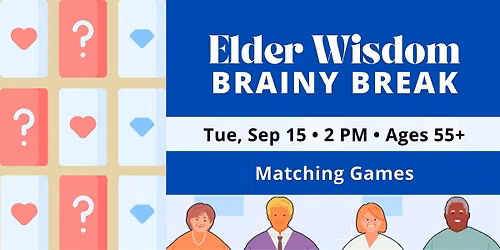 Elder Wisdom Brainy Break (Adult Program)