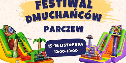 Halowy Festiwal Dmucha\u0144c\u00f3w w Parczewie \ud83c\udf89