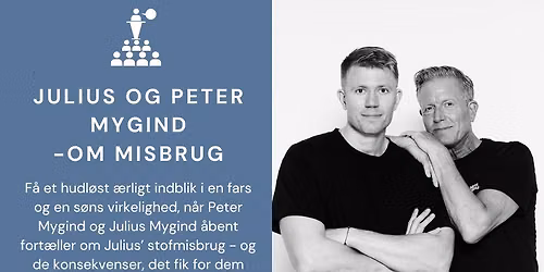 Julius og Peter Mygind - foredrag om misbrug