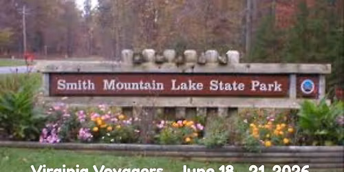 June 18-21, 2026 Smith Mountain Lake State Park (Virginia Voyagers gathering)