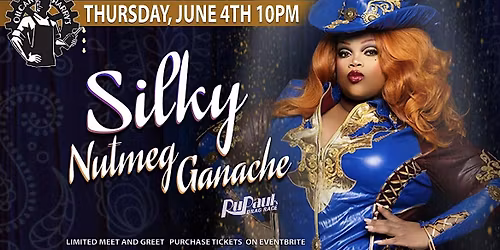 SILKY NUTMEG GANACHE - RuPaul\u2019s Drag Race @ Oilcan Harry\u2019s - 10PM