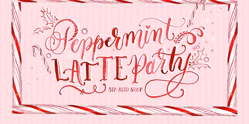 Peppermint Latte Party at Cami Monet