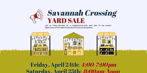 2026 Savannah Crossing Neighborhood Yard Sale