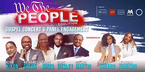 We The People Coalition - Gospel Concert & Panel