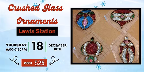 Lewis Station Crushed Glass Ornaments