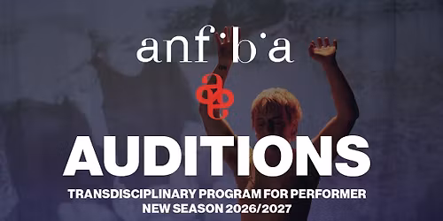 Anfibia New Auditions 2026\/2027