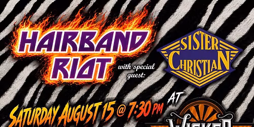 Turn Up The Heat-Hairband Riot w\/s\/g Sister Christian - A Tribute to Night Ranger Take Over Wicked!