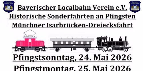 Historische M\u00fcnchner Isarbr\u00fccken-Fahrten an Pfingsten mit 70 083 und E69 05