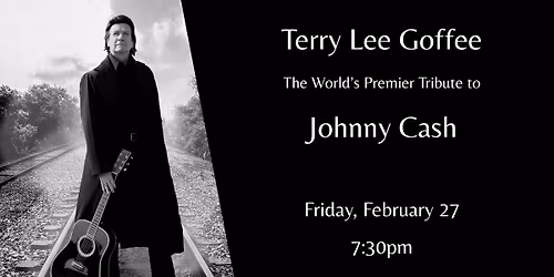 Terry Lee Goffee: The "World's Premier" Tribute to Johnny Cash