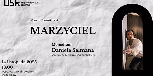 Daniel Salman \u201eMarzyciel\u201d- monodram